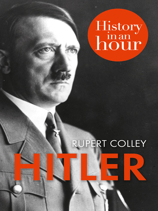 Title details for Hitler in an Hour by Rupert Colley - Wait list